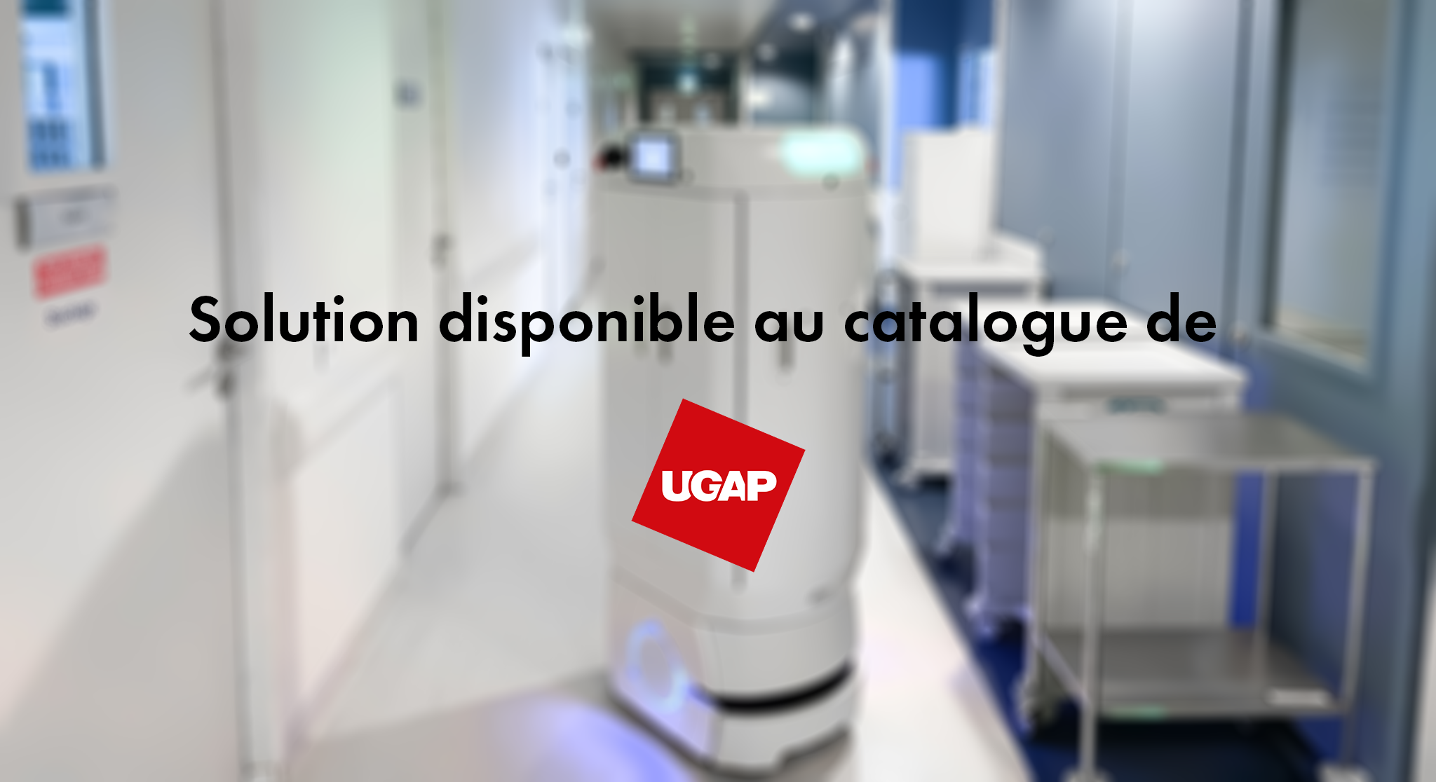 Read more about the article Our XuP-Med mobile robot is selected by UGAP (public purchasing center)